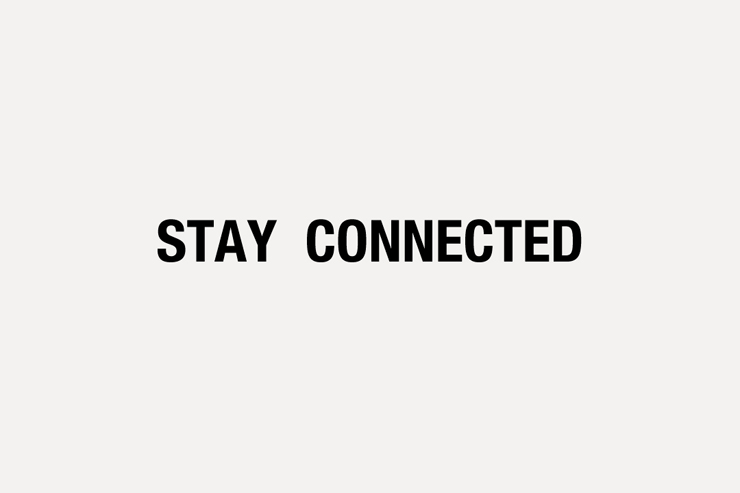 STAY CONNECTED