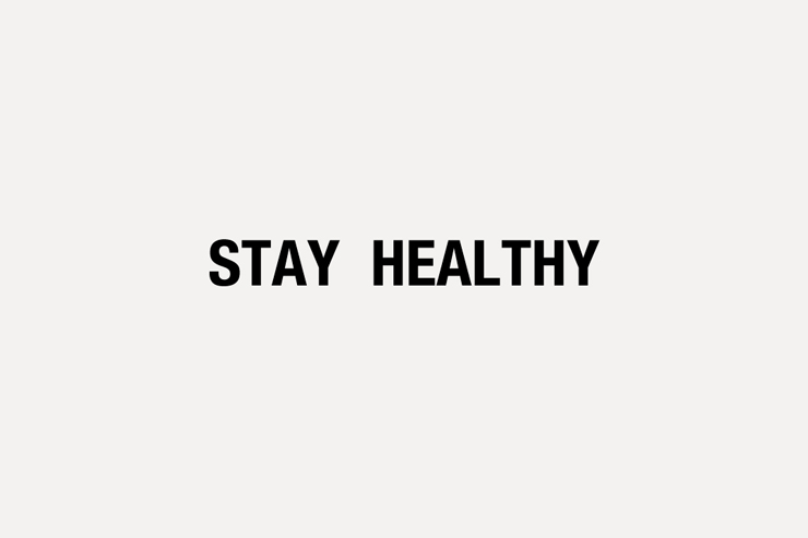 STAY HEALTHY