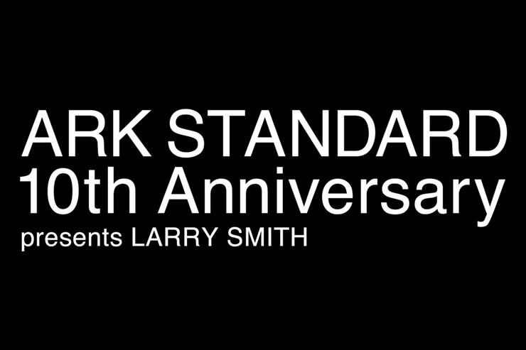 Ark Standard 10th Anniversary / Presents Larry Smith